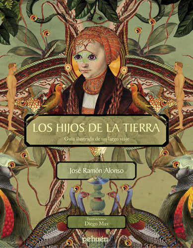 Hijos de la Tierra. Guía ilustrada de la naturaleza chilena