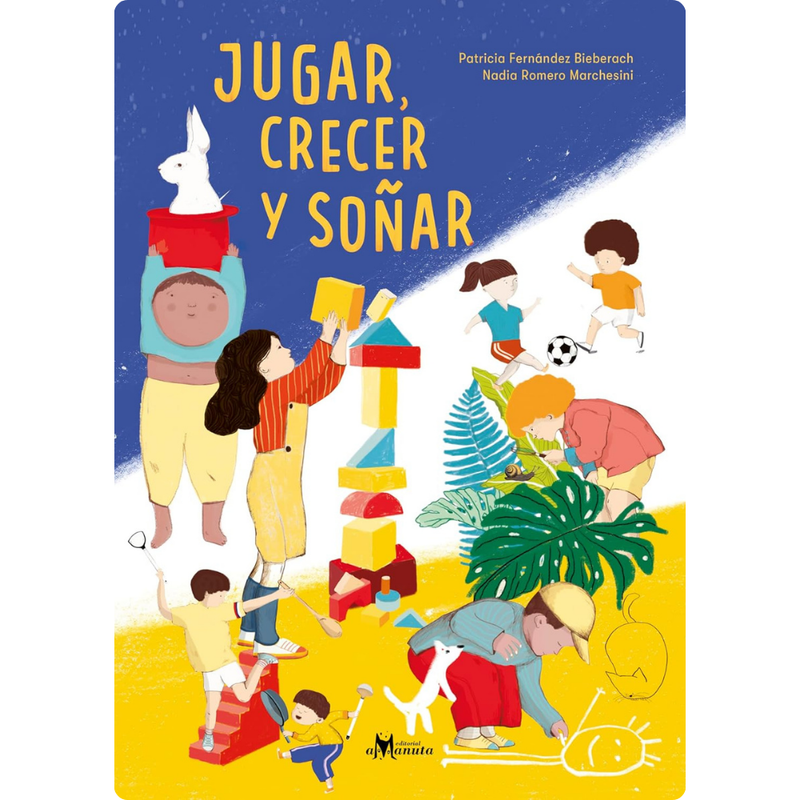 Jugar, crecer y soñar