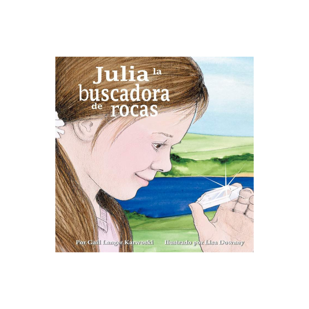 Julia La Buscadora de Rocas — Gail Langer Karwoski