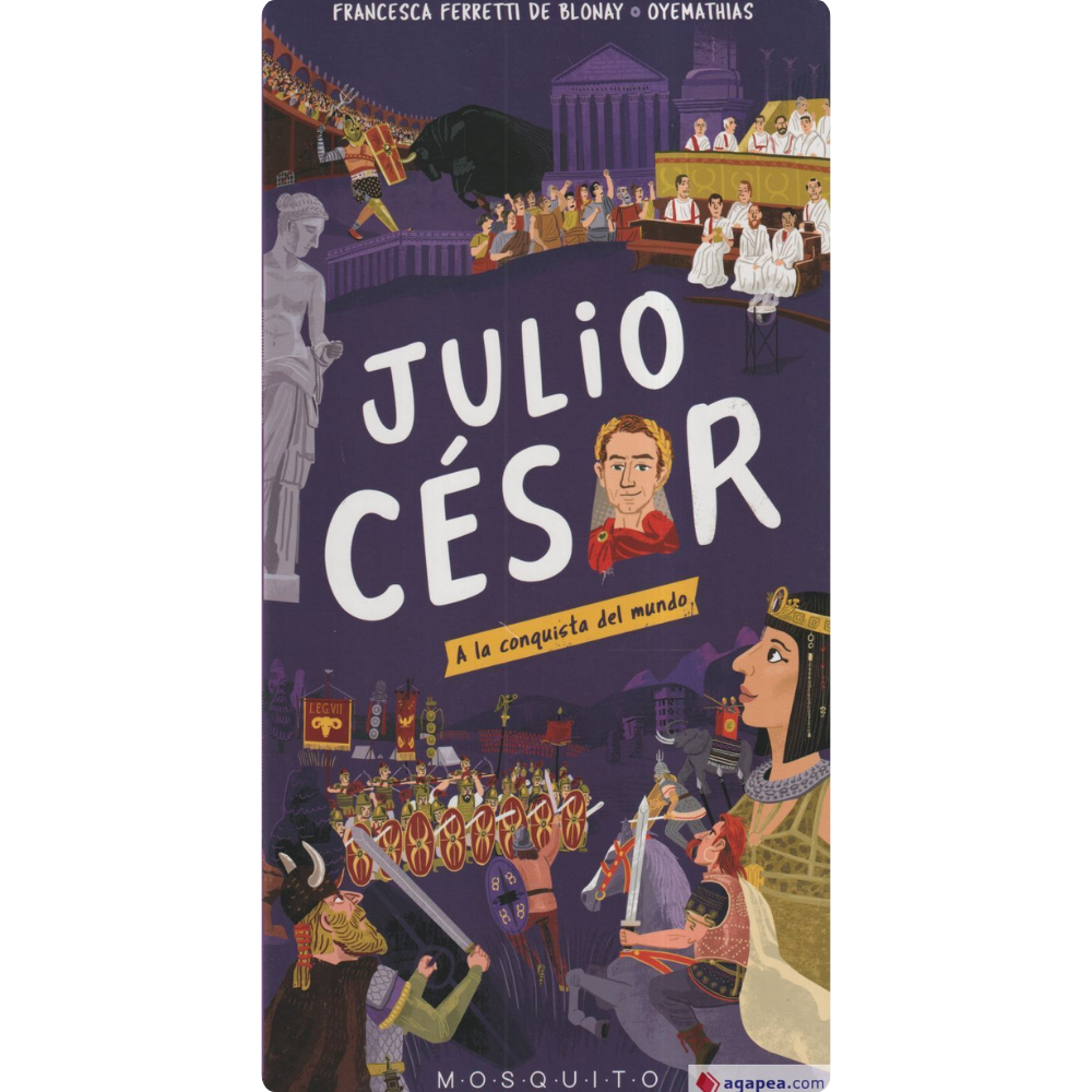 Julio César. A la conquista del mundo