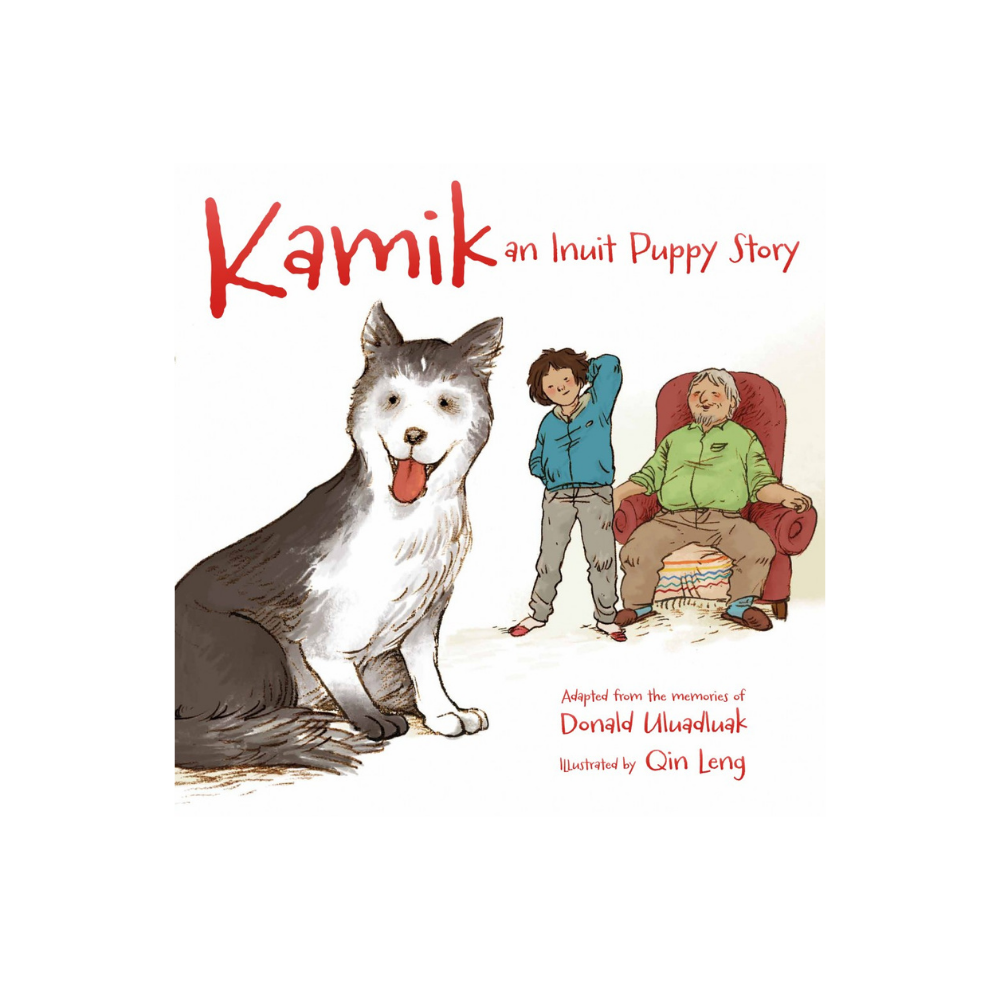 Kamik: An Inuit Puppy Story