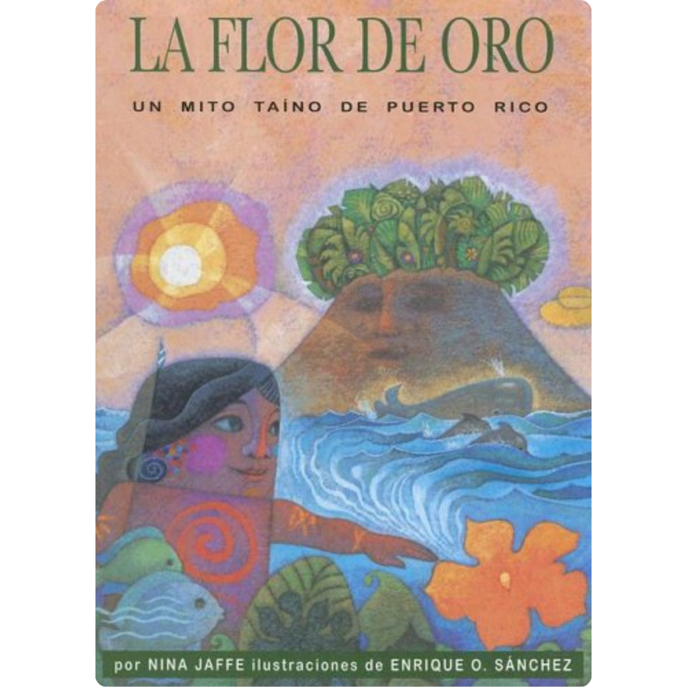 La flor de oro. Un mito Taíno de Puerto Rico