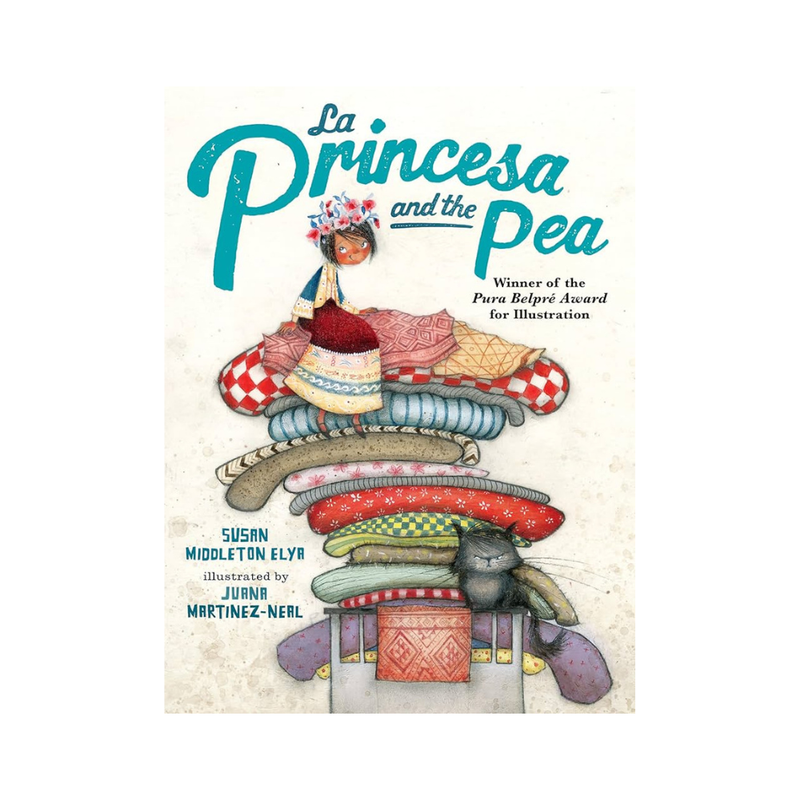 La Princesa and the Pea — Susan Middleton Elya