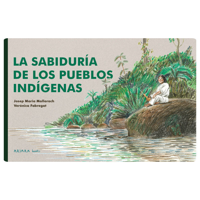 La sabiduría de los pueblos indígenas