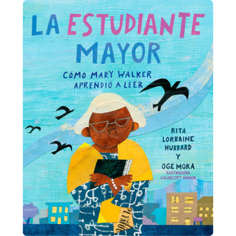 La estudiante mayor: Cómo Mary Walker aprendió a leer