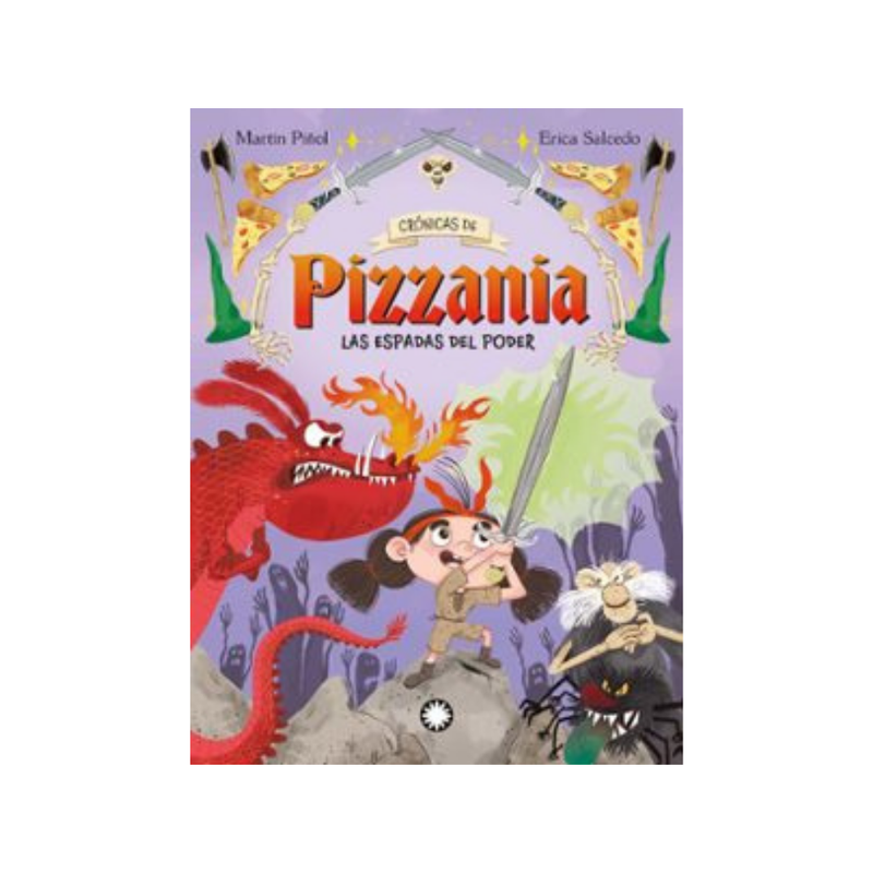 Las espadas del poder (Crónicas de Pizzania #2)