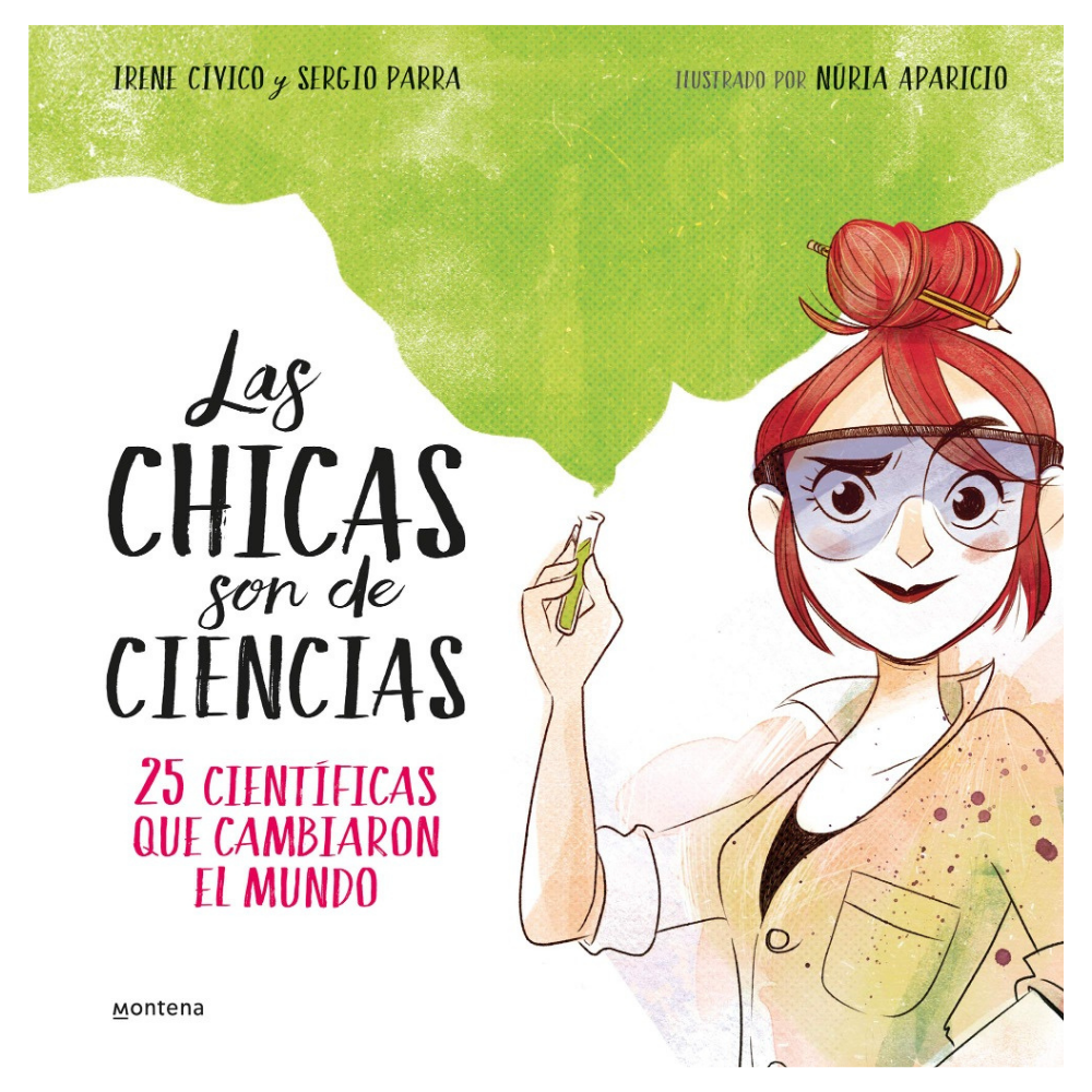 Las chicas son de ciencias: 25 científicas que cambiaron el mundo