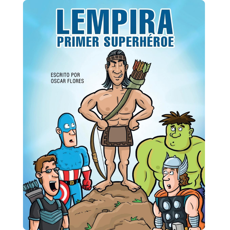 Lempira el primer superhéroe