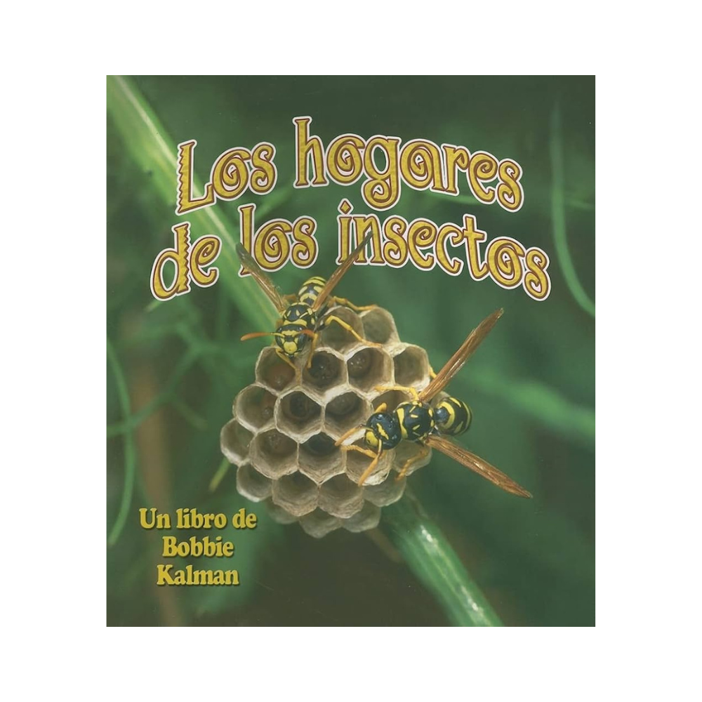 Los hogares de los insectos — Bobbie Kalman