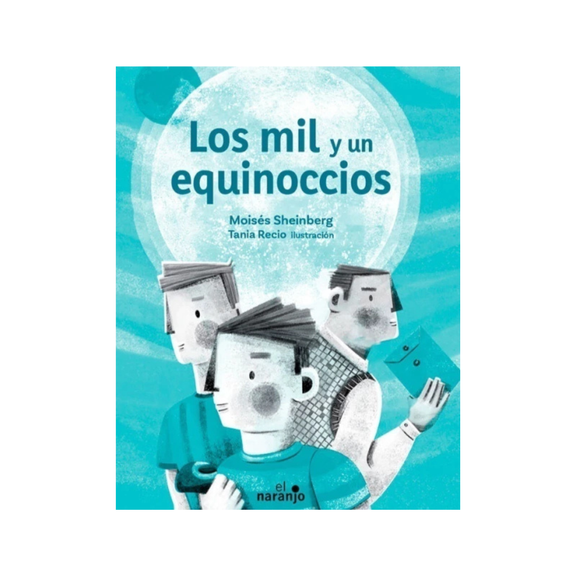 Los Mil y un equinoccios — Moisés Sheinberg