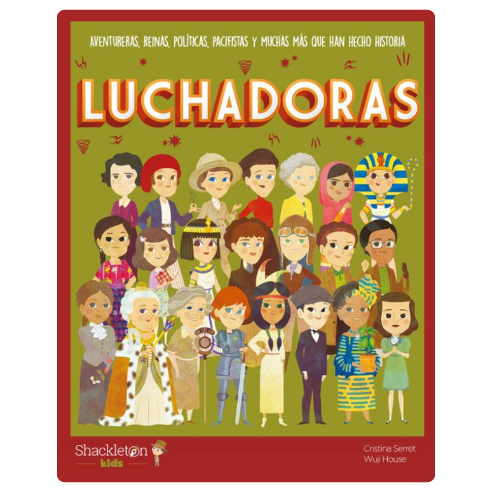 Luchadoras, aventureras, reinas, políticas y muchas más que han hecho historia