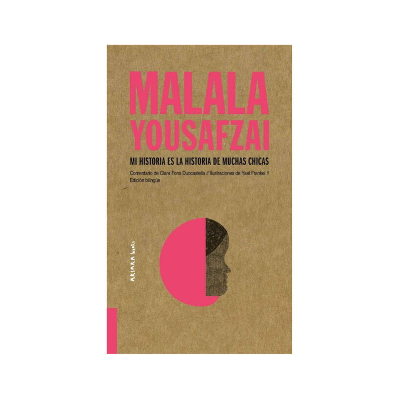 Malala Yousafzai. Mi historia es la historia de muchas chicas
