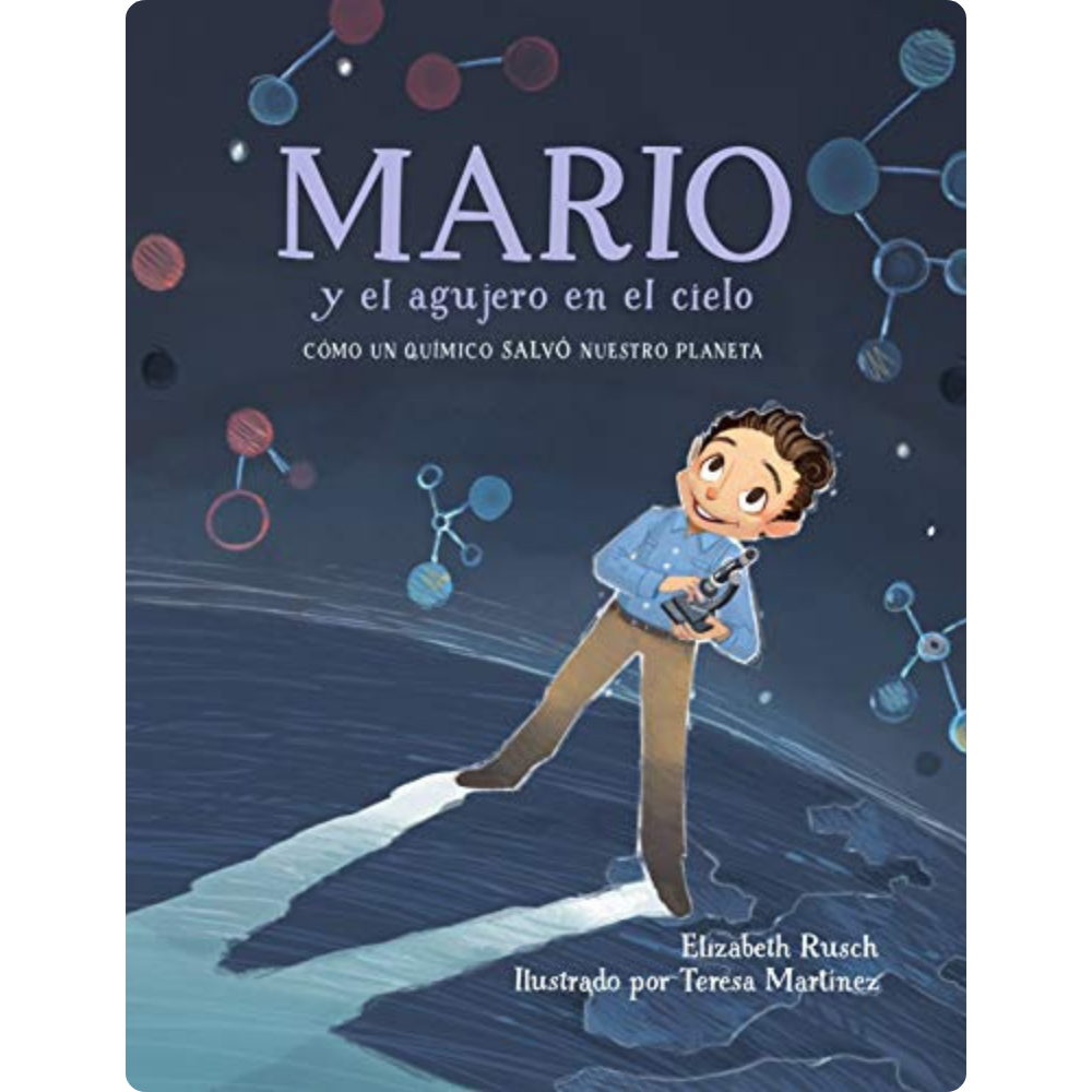 Mario Y El Agujero En El Cielo: Cómo Un Químico Salvó Nuestro Planeta