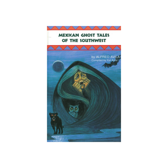 Mexican Ghost Tales of the Southwest
