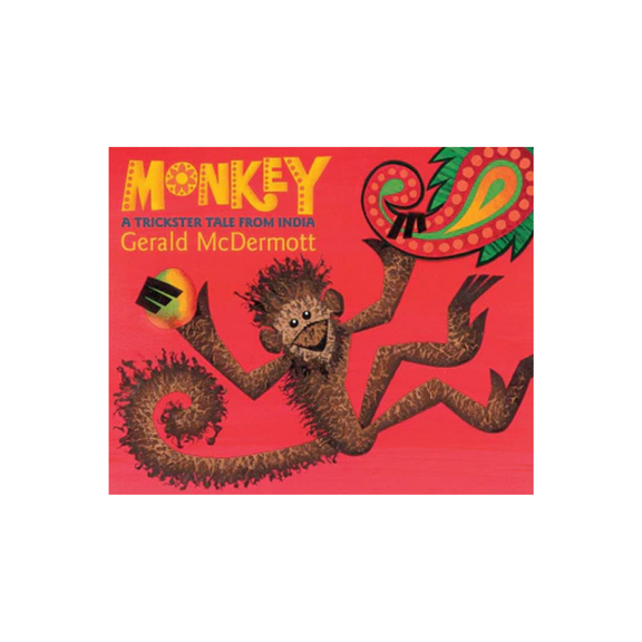 Monkey: A Trickster Tale from India