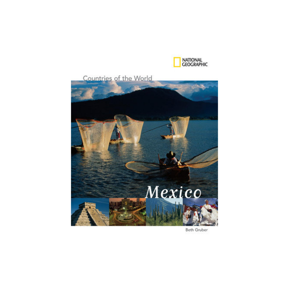 National Geographic Countries of the World: Mexico