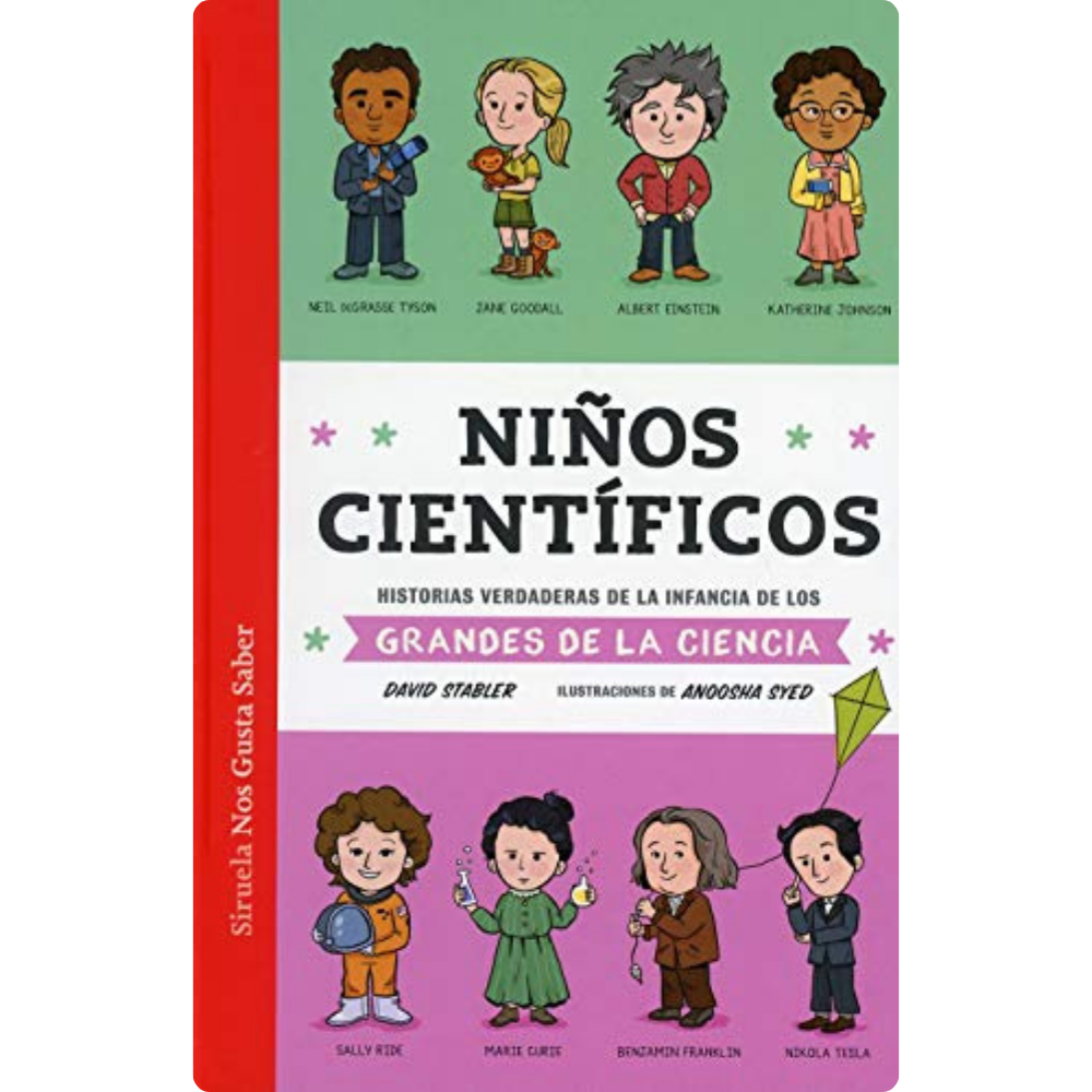 Niños científicos. Historias verdaderas de la infancia de grandes científicos