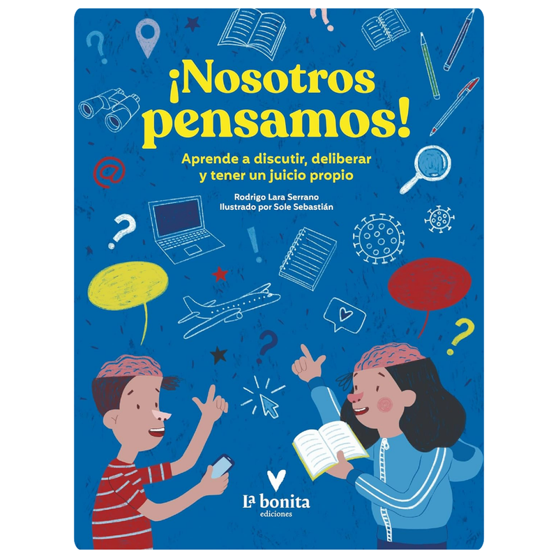 ¡Nosotros pensamos!