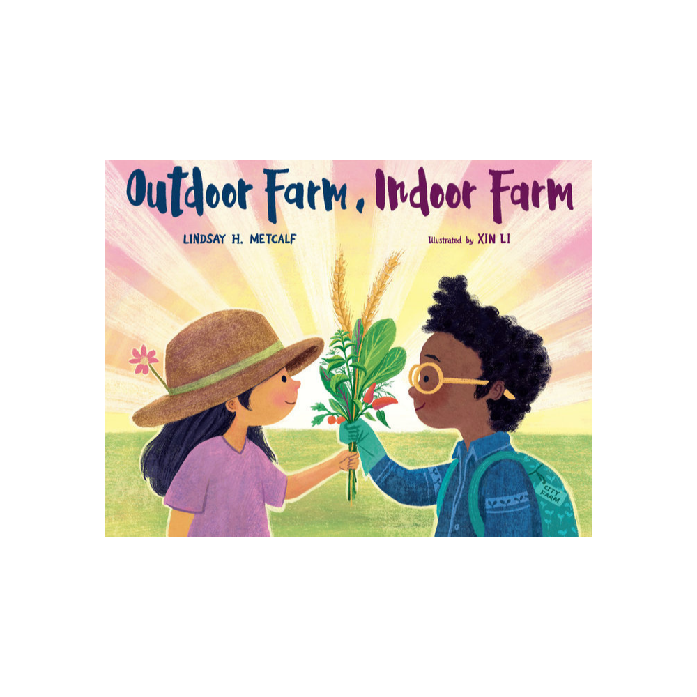 Outdoor Farm, Indoor Farm — Lindsay H. Metcalf