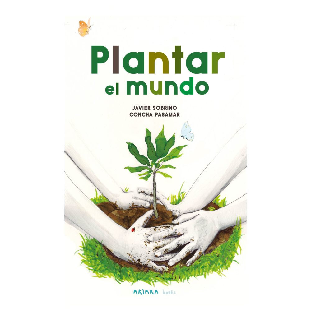 Plantar el mundo