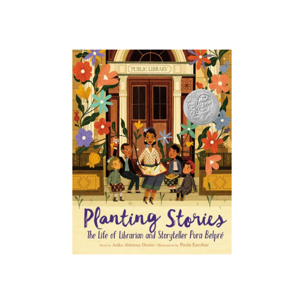 Planting Stories: The Life of Librarian and Storyteller Pura Belpré