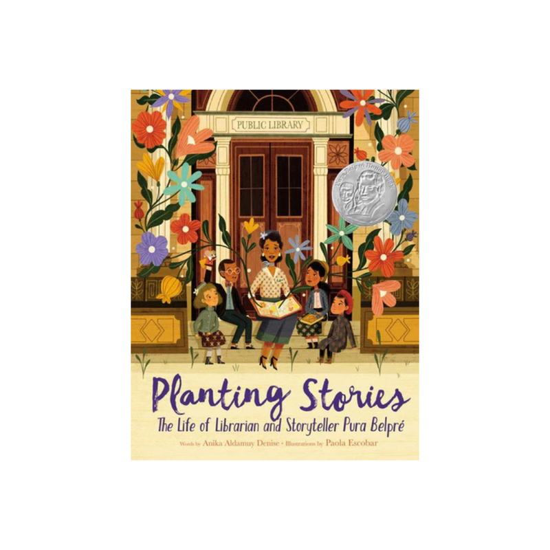 Planting Stories: The Life of Librarian and Storyteller Pura Belpré