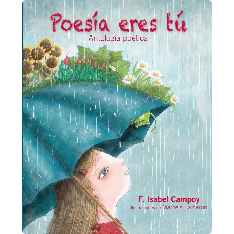 Poesía eres tú: Antología poética
