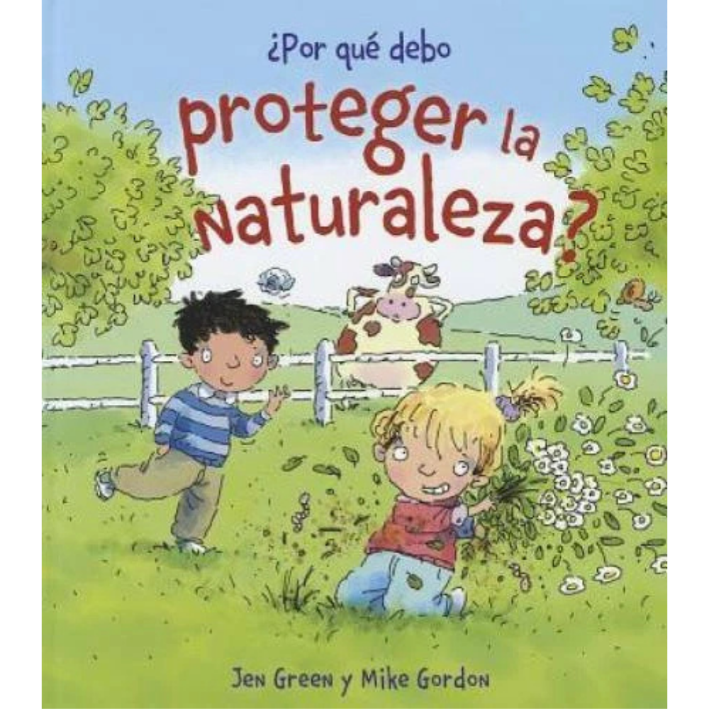 ¿Por qué debo proteger la naturaleza?