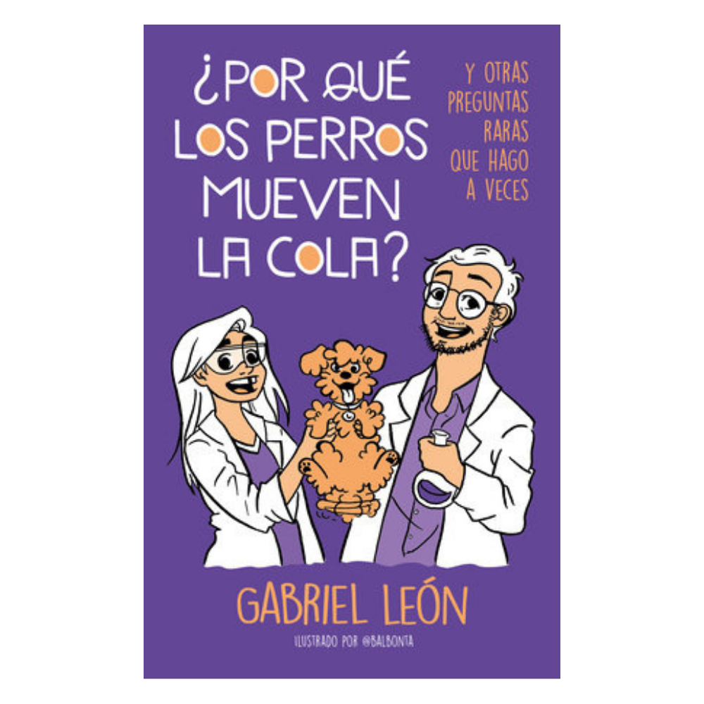 ¿Por qué los perros mueven la cola? Y otras preguntas raras que hago a veces