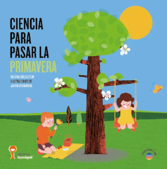 Book cover of Book cover of Ciencia para Pasar la Primavera with an illustration of two kids playing by a blooming tree.