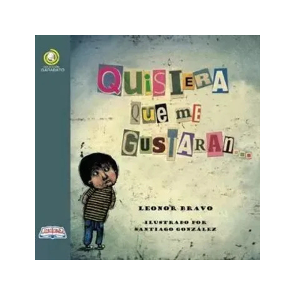 Quisiera que me gustaran...