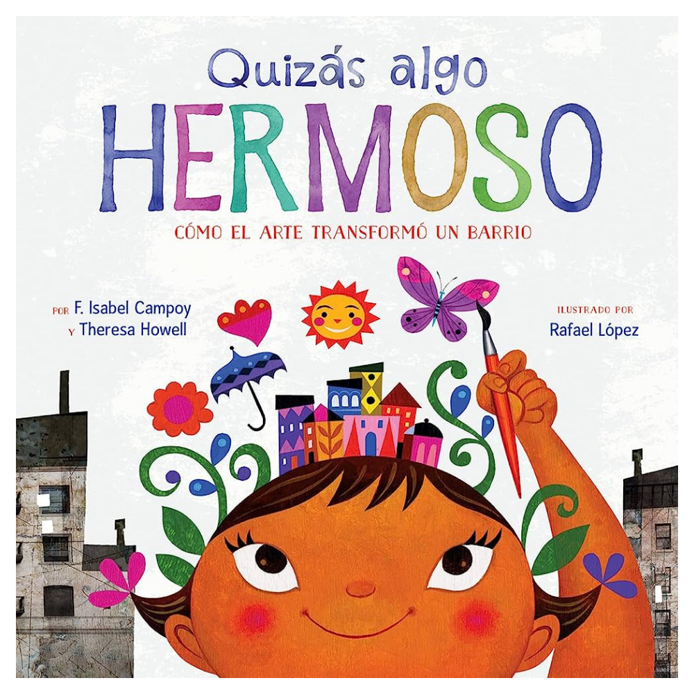 Quizás algo hermoso. Cómo el arte transformó un barrio