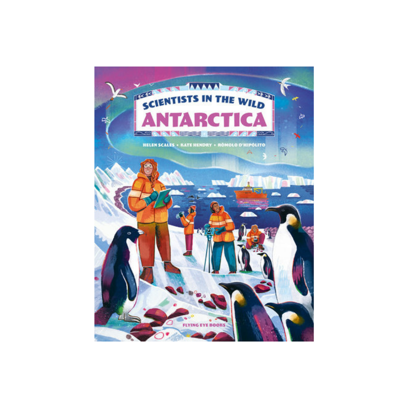 Scientists in the Wild: Antarctica