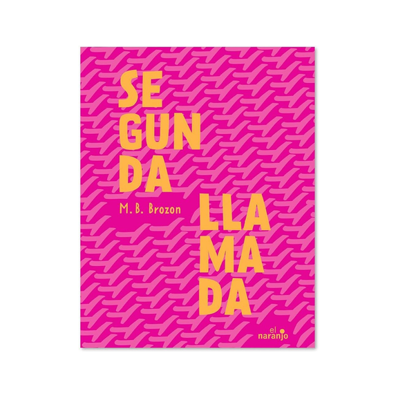 Segunda Llamada — Mónica B. Brozon