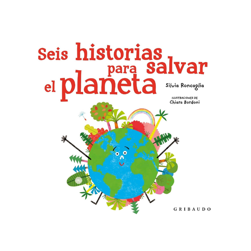 Seis historias para salvar el planeta