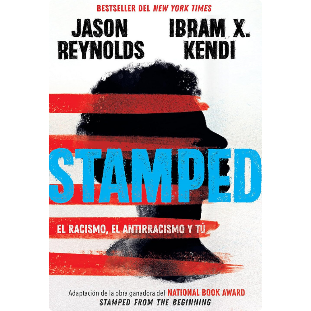 Stamped. el racismo, el antirracismo y tú