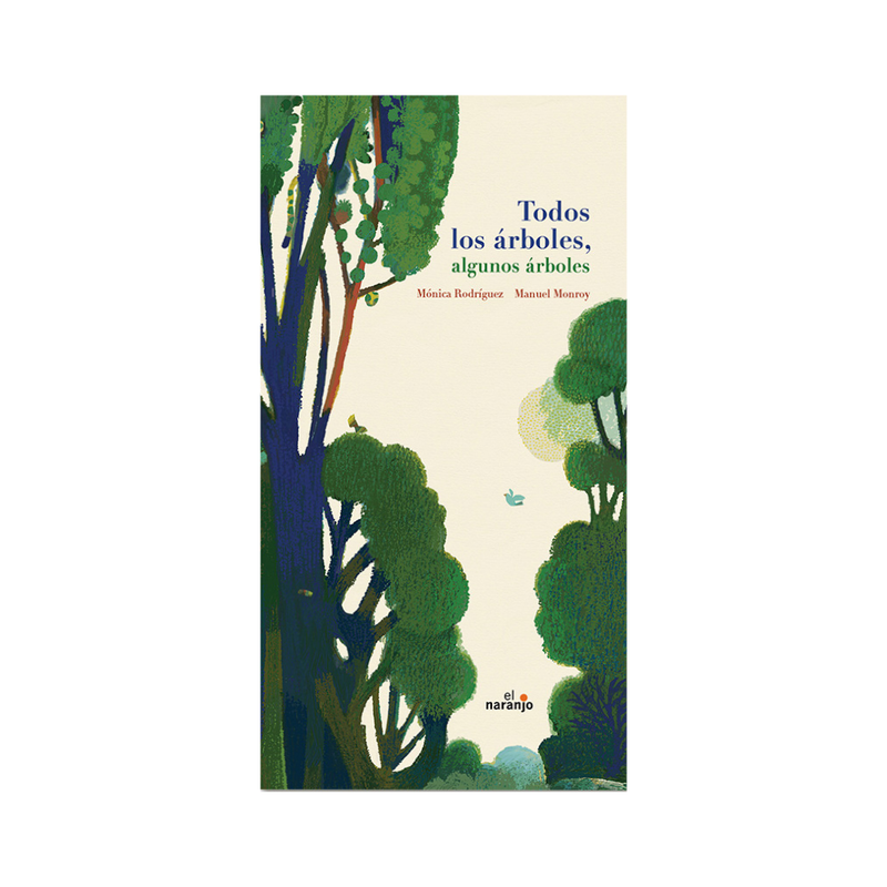 Todos los árboles, algunos árboles — Mónica Rodríguez