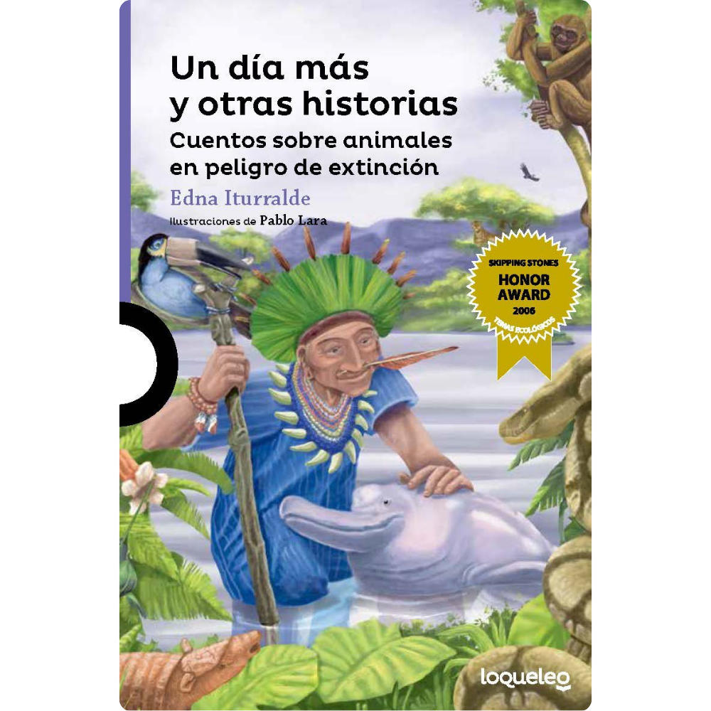 Un día mas y otras historias. Cuentos sobre animales en peligro de extincion