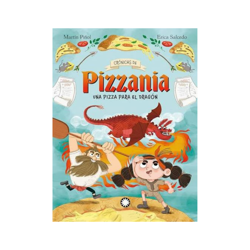 Una pizza para el dragón (Crónicas de Pizzania #1)
