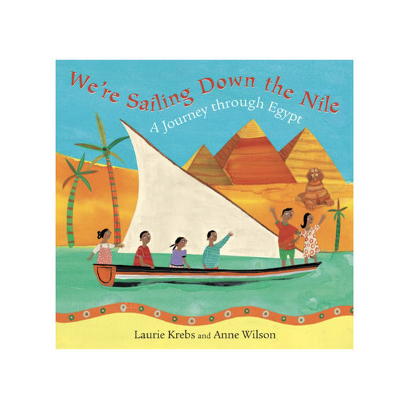 We're Sailing Down the Nile: A Journey Through Egypt