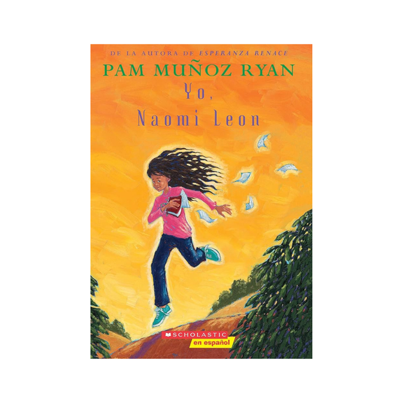 Yo, Naomi León — Pam Muñoz Ryan