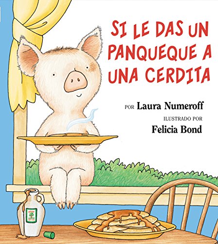 Book cover of Si le das un Panqueque a una Cerdita with an illustration of a pig sitting in a window with a pancake.