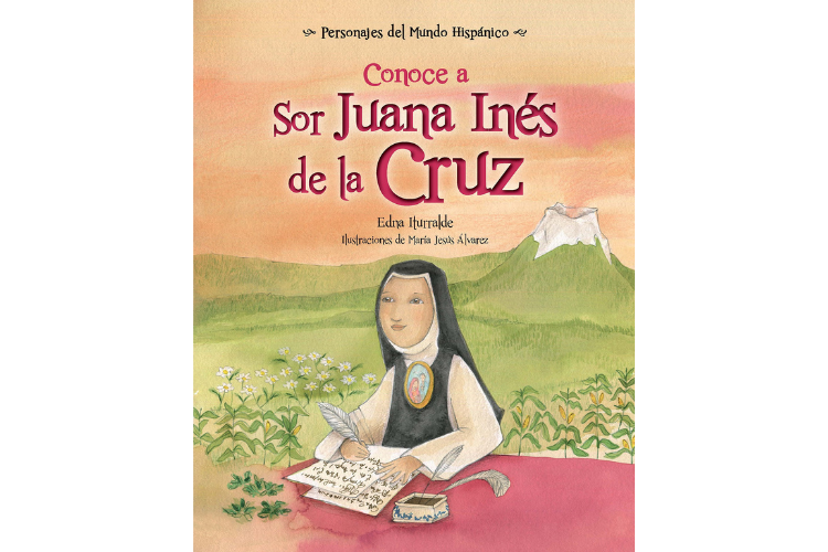 Book cover of Conoce a Sor Juana Ines de la Cruz with an illustration of a nun writing outside in nature.