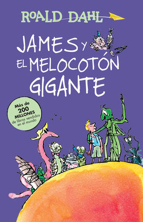 Book cover of James y el Melocoton Gigante with an illustration of a bunch of creatures on a giant peach.