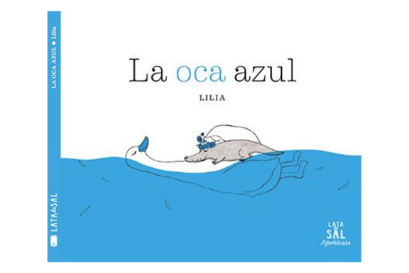 Book cover of La oca Azul with an illustration of a duck laying in water.