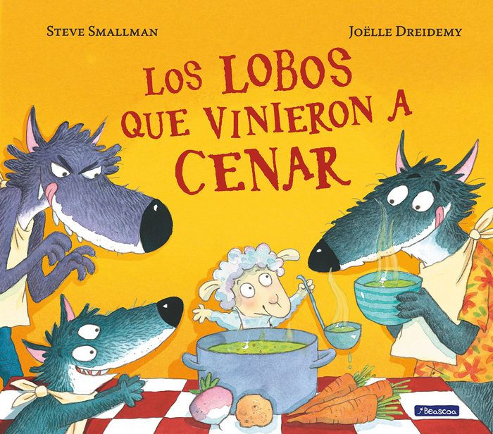 Book cover of Los Lobos que Vinieron a Cenar with an illustration of wolves eating soup served by a sheep.