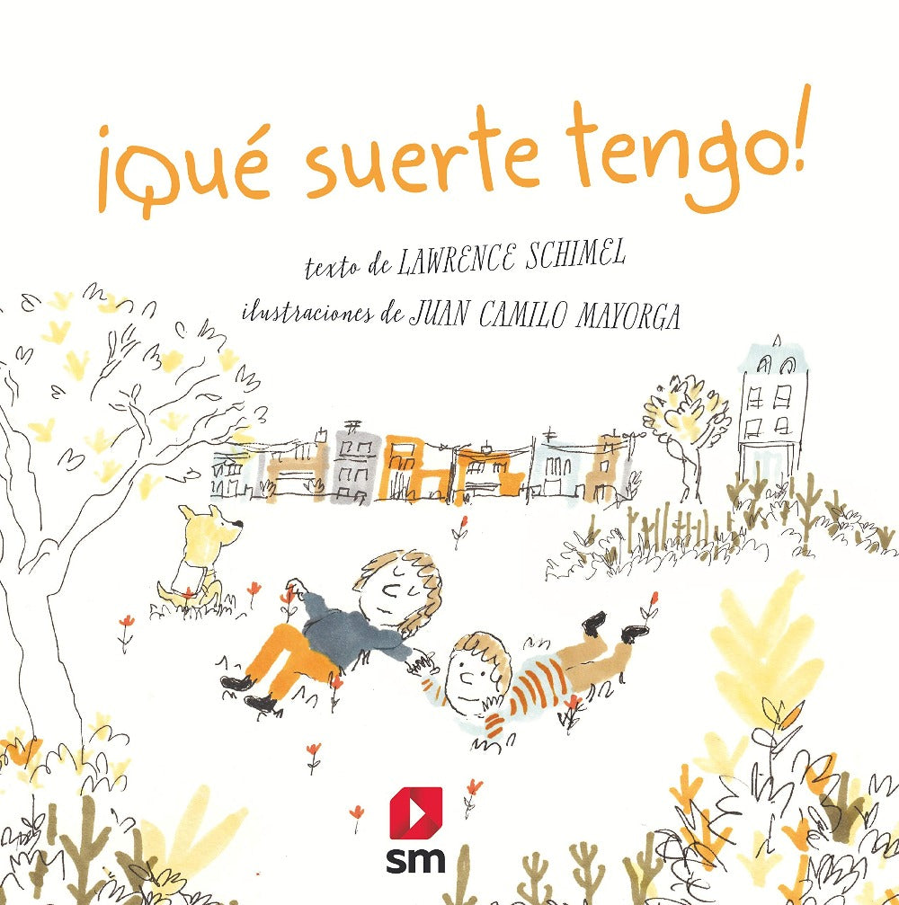 Book cover of Que Suerte Tengo with an illustration of children laying in grass.