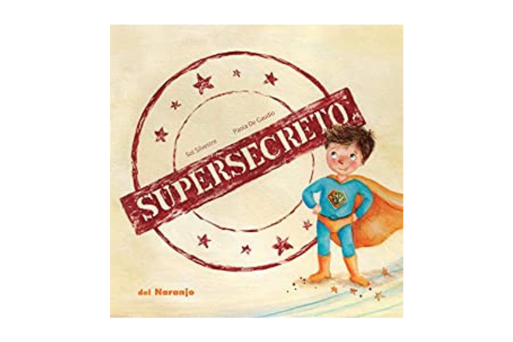 Book cover of Supersecreto with an illustration of a superhero boy.